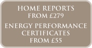 Home reports from �279. Energy performance certificates from �55.